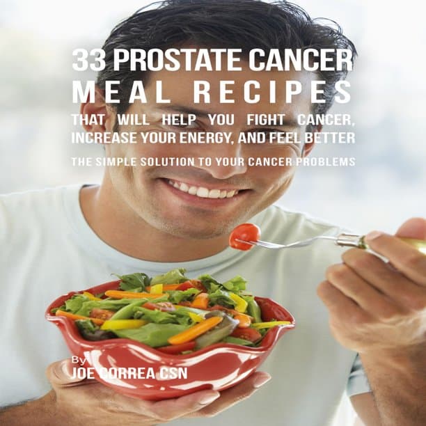 33 Prostate Cancer Meal Recipes That Will Help You Fight Cancer ...