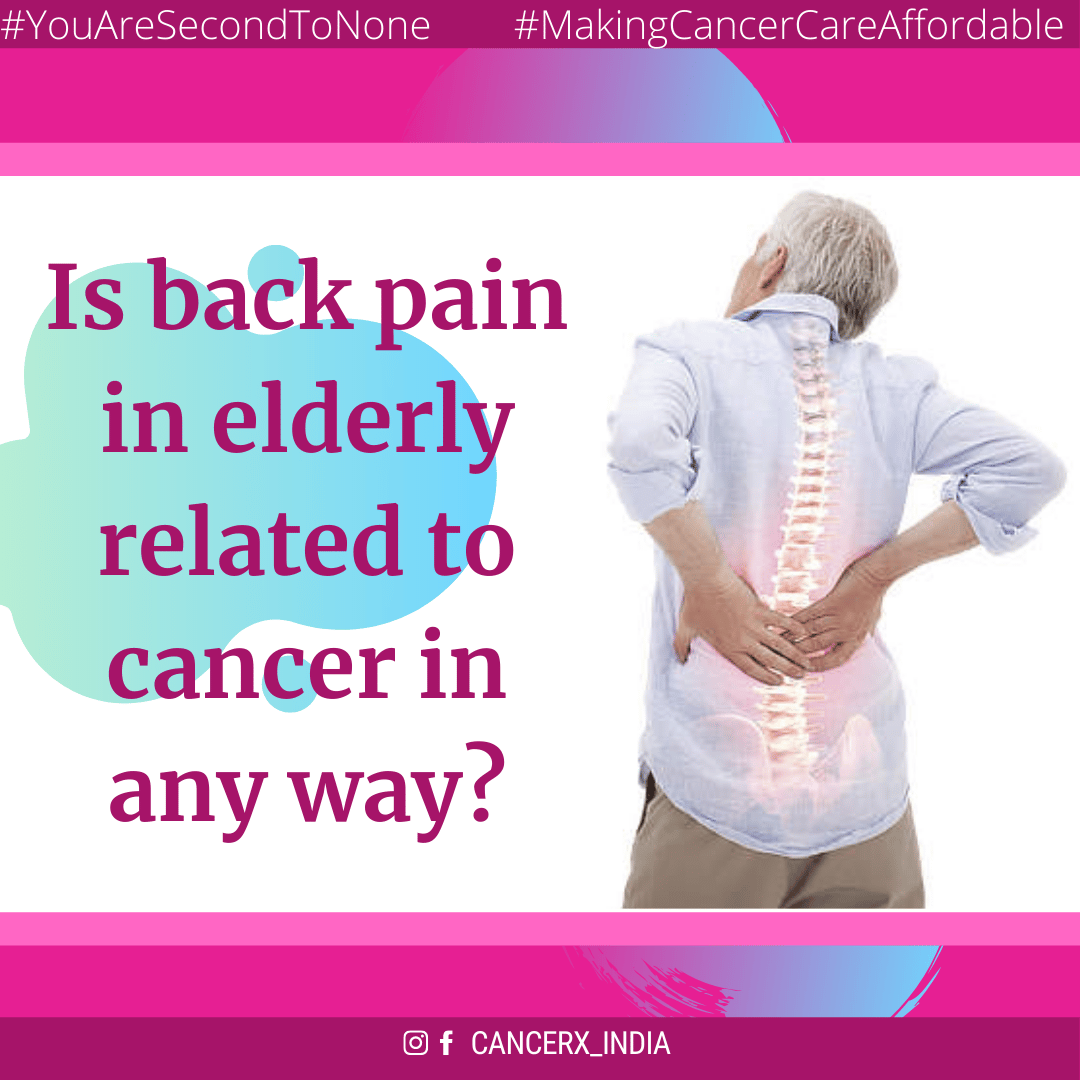 Backpain in elderly is related to Cancer
