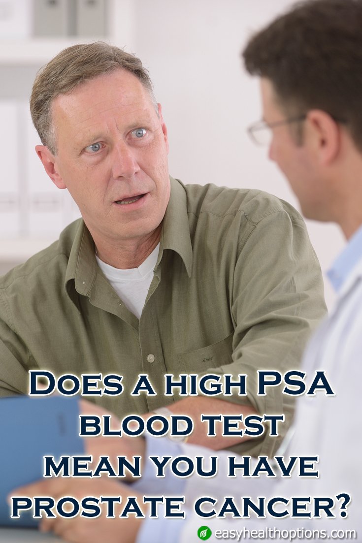 Does a high PSA level mean you have prostate cancer ...