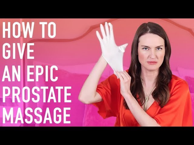 How To Give An Epic Prostate Massage &  Drive Him Wild With ...