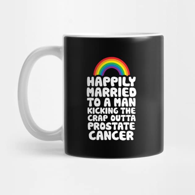 Prostate Cancer Gay Husband Support Quote